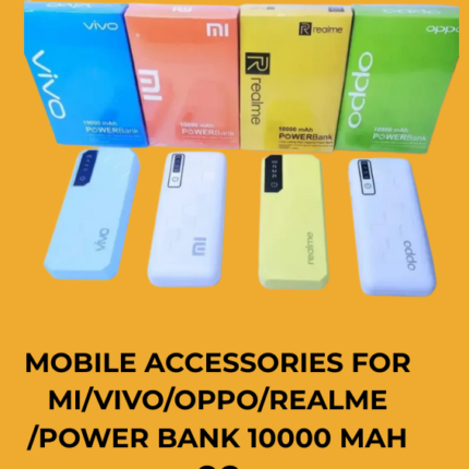 MOBILE ACCESSORIES FOR MI/VIVO/OPPO/REALME /POWER BANK 10000 MAH OG