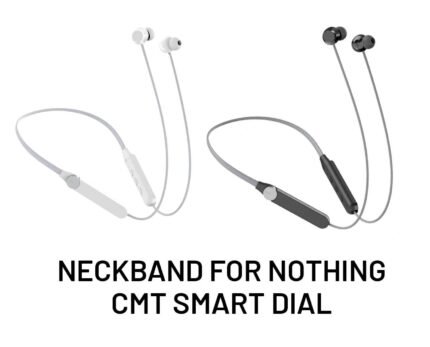 Neckband for nothing CMT  Smart Dial