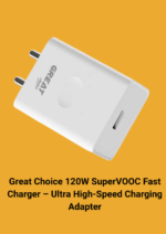 Great Choice 120W SuperVOOC Fast Charger – Ultra High-Speed Charging Adapter